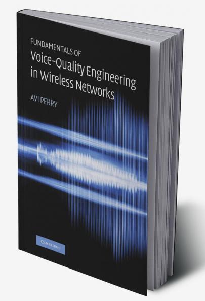 Fundamentals of Voice-Quality Engineering in Wireless Networks