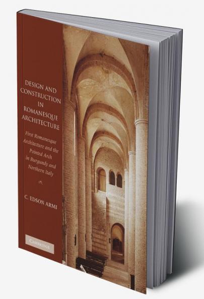 Design and Construction in Romanesque Architecture