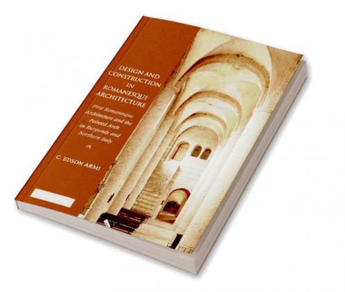 Design and Construction in Romanesque Architecture
