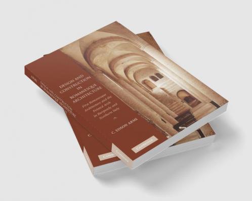 Design and Construction in Romanesque Architecture