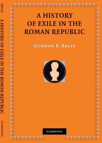 A History of Exile in the Roman Republic