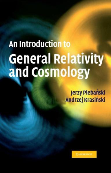 An Introduction to General Relativity and Cosmology
