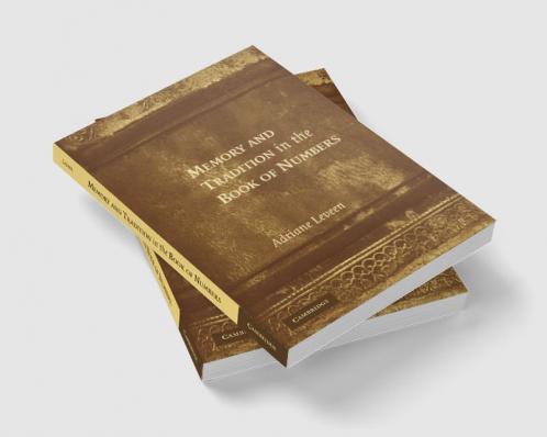 Memory and Tradition in the Book of Numbers
