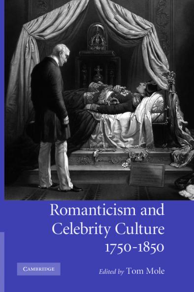 Romanticism and Celebrity Culture 1750 1850