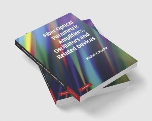 Fiber Optical Parametric Amplifiers Oscillators and Related Devices