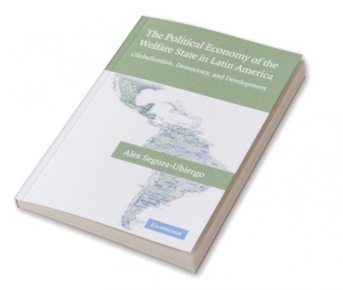 The Political Economy of the Welfare State in Latin America