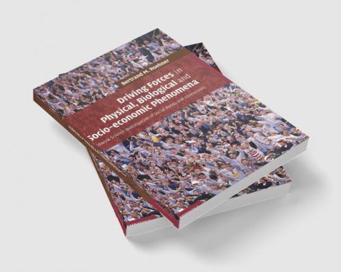 Driving Forces in Physical Biological and Socio-Economic Phenomena