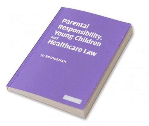 Parental Responsibility Young Children and Healthcare Law