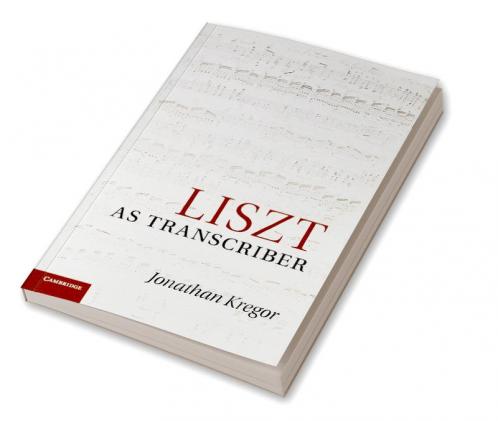 Liszt as Transcriber