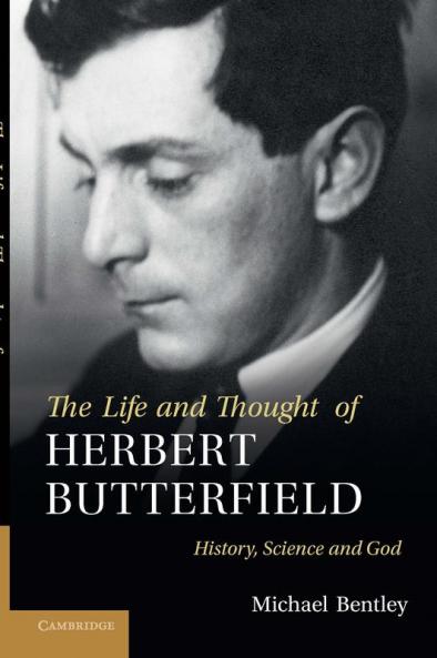 The Life and Thought of Herbert Butterfield