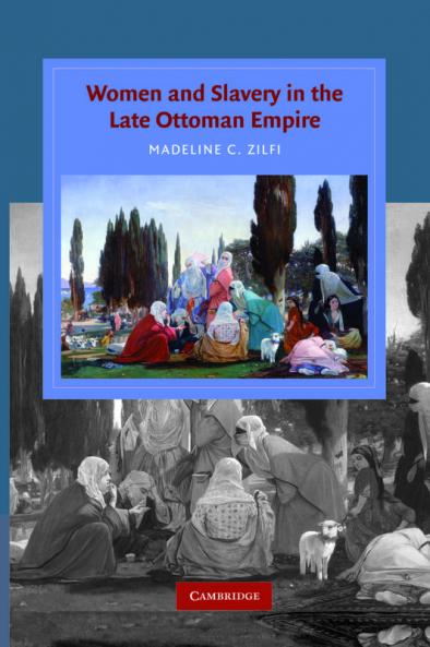 Women and Slavery in the Late Ottoman Empire