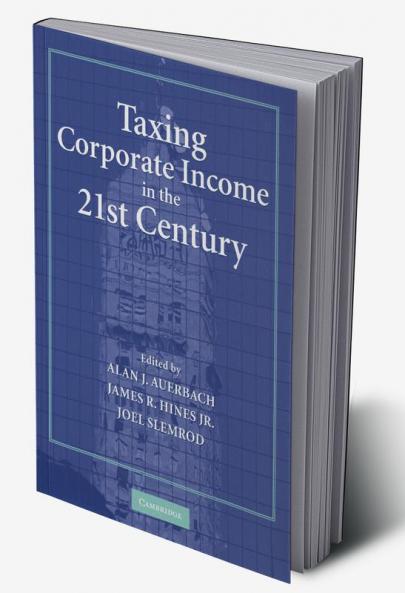 Taxing Corporate Income in the 21st Century