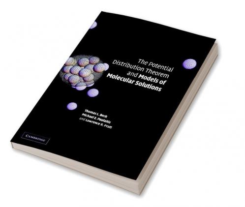 The Potential Distribution Theorem and Models of Molecular Solutions
