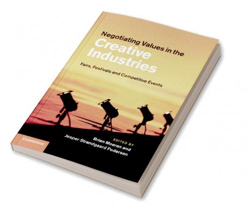 Negotiating Values in the Creative Industries