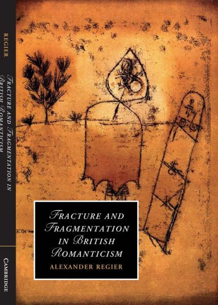 Fracture and Fragmentation in British             Romanticism