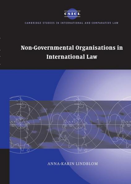 Non-Governmental Organisations in International Law. Anna-Karin Lindblom