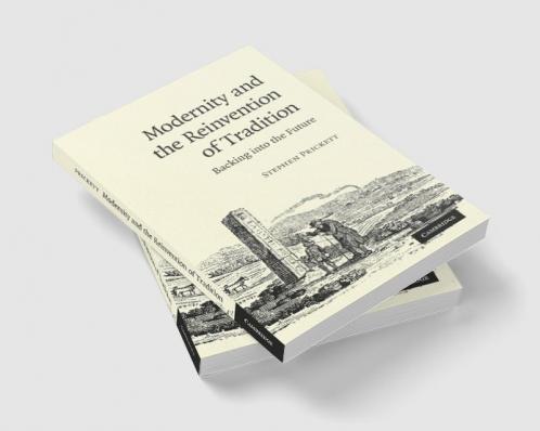 Modernity and the Reinvention of Tradition