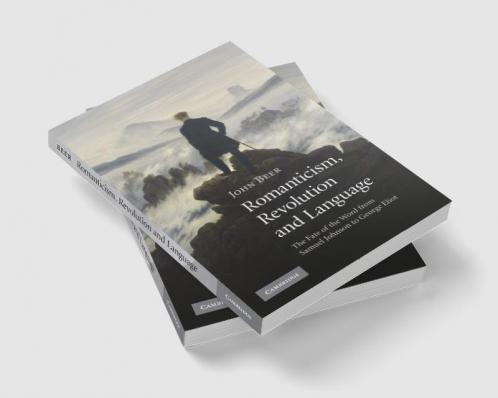 Romanticism Revolution and Language. John Beer