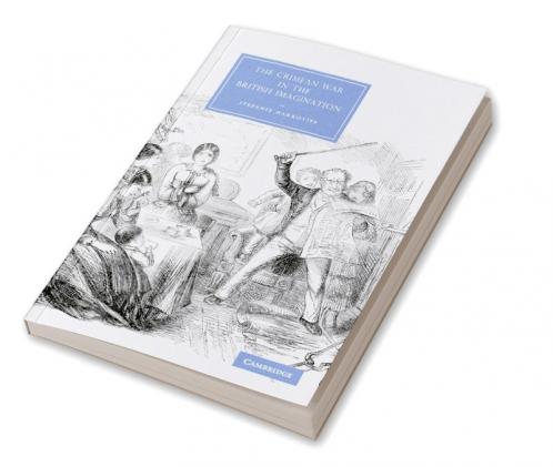 The Crimean War in the British Imagination. by Stefanie Markovits