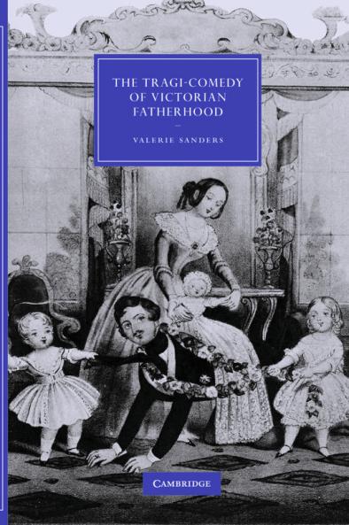 The Tragi-Comedy of Victorian Fatherhood
