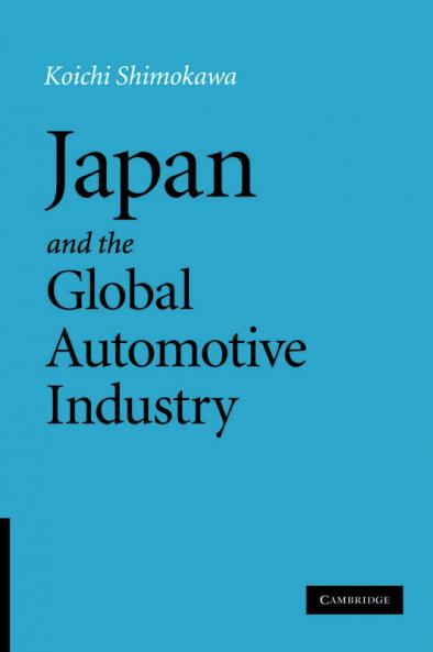 Japan and the Global Automotive Industry. Koichi Shimokawa