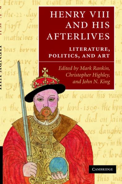 Henry VIII and His Afterlives
