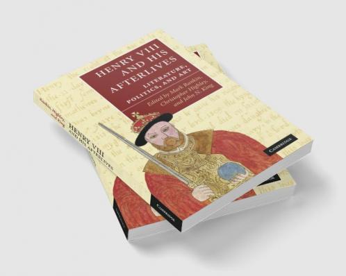 Henry VIII and His Afterlives