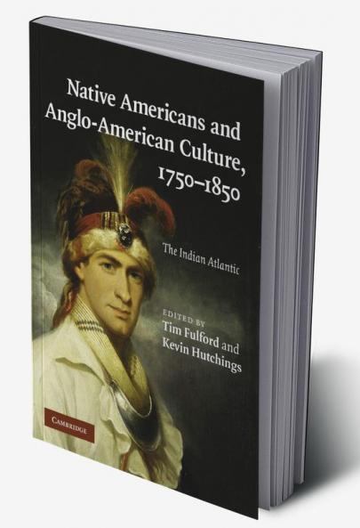 Native Americans and Anglo-American Culture             1750-1850