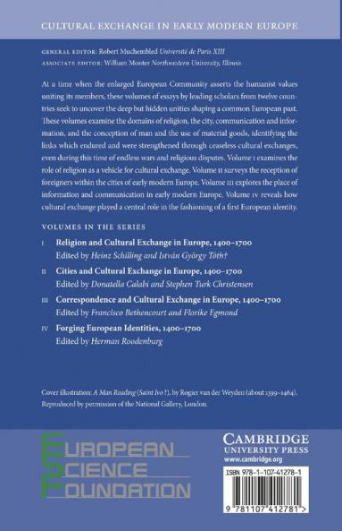 Cultural Exchange in Early Modern Europe. Volume 3 Correspondence and Cultural Exchange in Europe 1400-1700