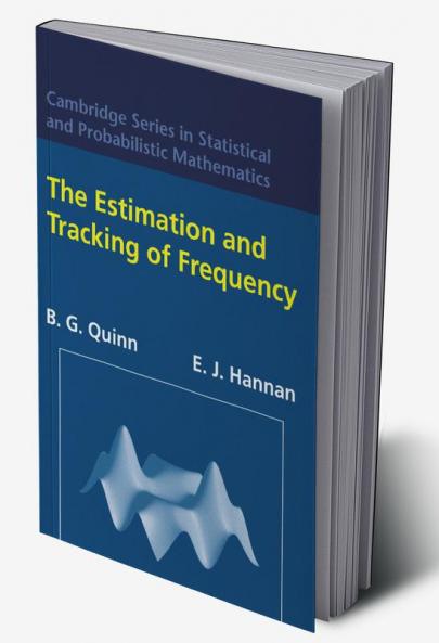 The Estimation and Tracking of Frequency. B.G. Quinn and E.J. Hannan