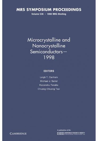 Microcrystalline and Nanocrystalline Semiconductors 1998