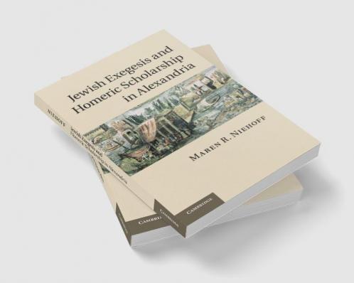 Jewish Exegesis and Homeric Scholarship in Alexandria