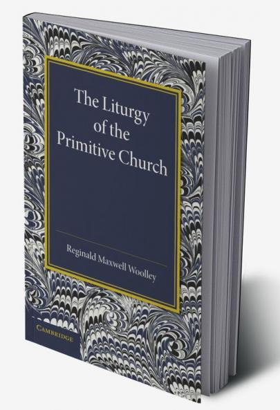 The Liturgy of the Primitive Church
