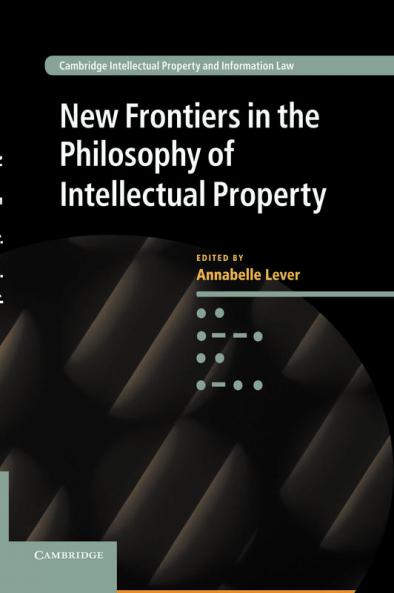 New Frontiers in the Philosophy of Intellectual             Property