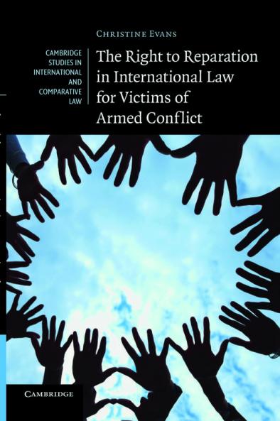 The Right to Reparation in International Law for Victims of Armed Conflict