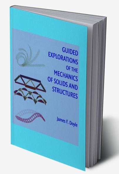 Guided Explorations of the Mechanics of Solids and Structures