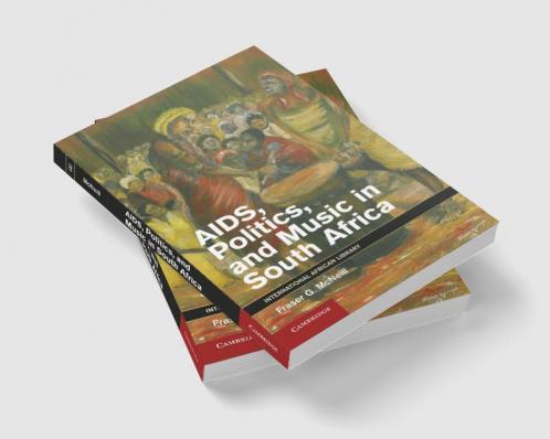 AIDS Politics and Music in South Africa