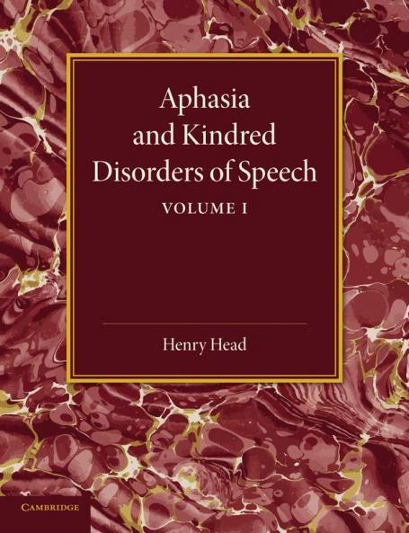 Aphasia and Kindred Disorders of Speech