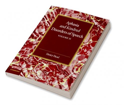 Aphasia and Kindred Disorders of Speech