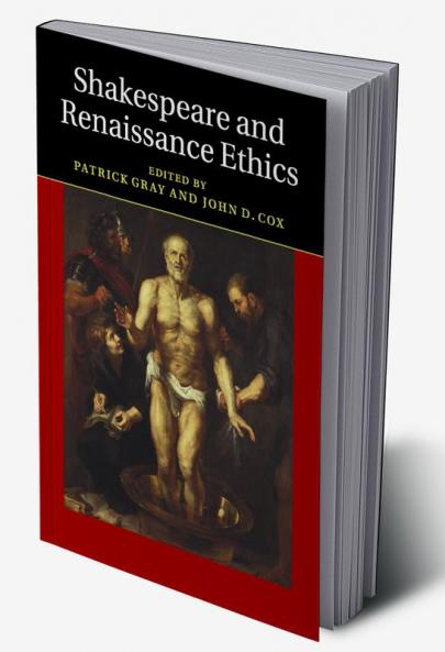 Shakespeare and Renaissance Ethics