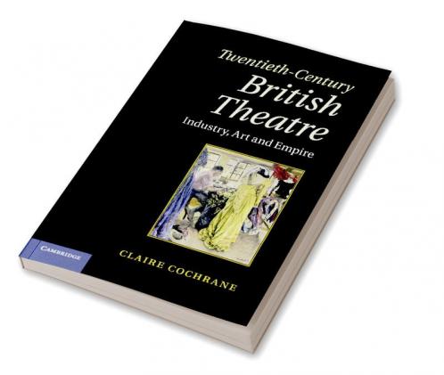 Twentieth-Century British Theatre
