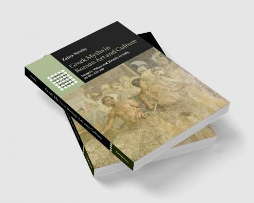 Greek Myths in Roman Art and Culture