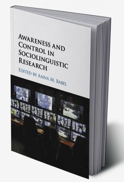 Awareness and Control in Sociolinguistic Research
