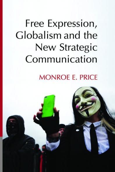 Free Expression Globalism and the New Strategic             Communication