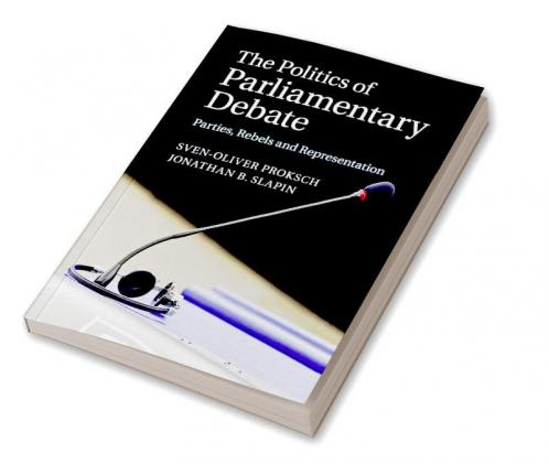 The Politics of Parliamentary Debate