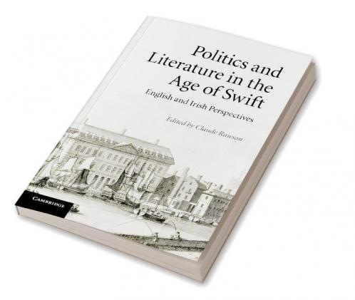 Politics and Literature in the Age of Swift