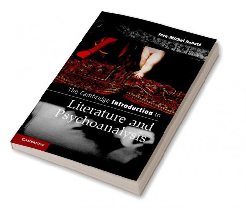 The Cambridge Introduction to Literature and Psychoanalysis