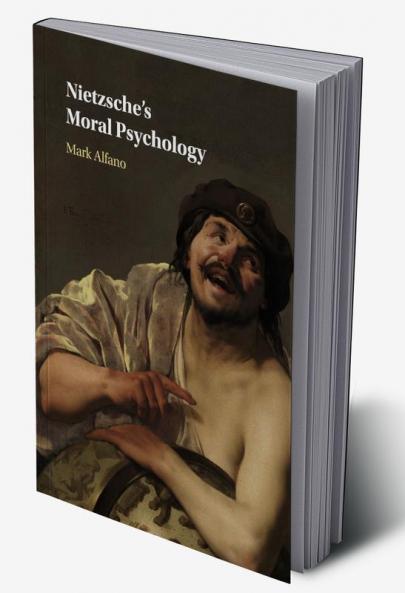 Nietzsche's Moral Psychology