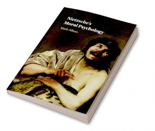 Nietzsche's Moral Psychology