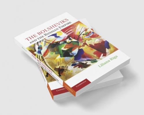 The Bolsheviks and the Russian Empire